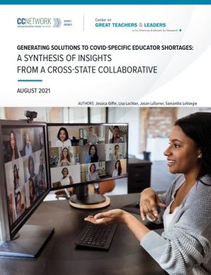 Cover of report: Generating Solutions to COVID-Specific Educator Shortages
